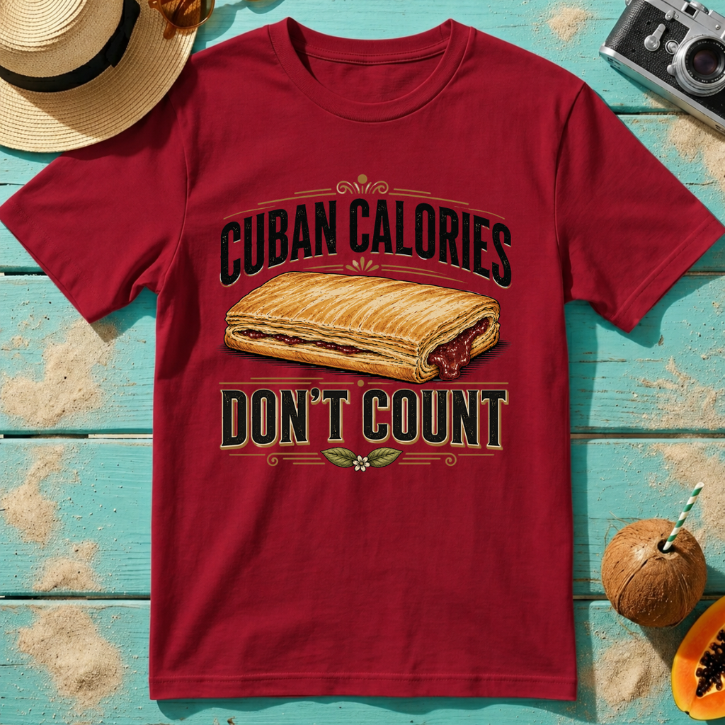Cuban Calories Don't Count T-Shirt