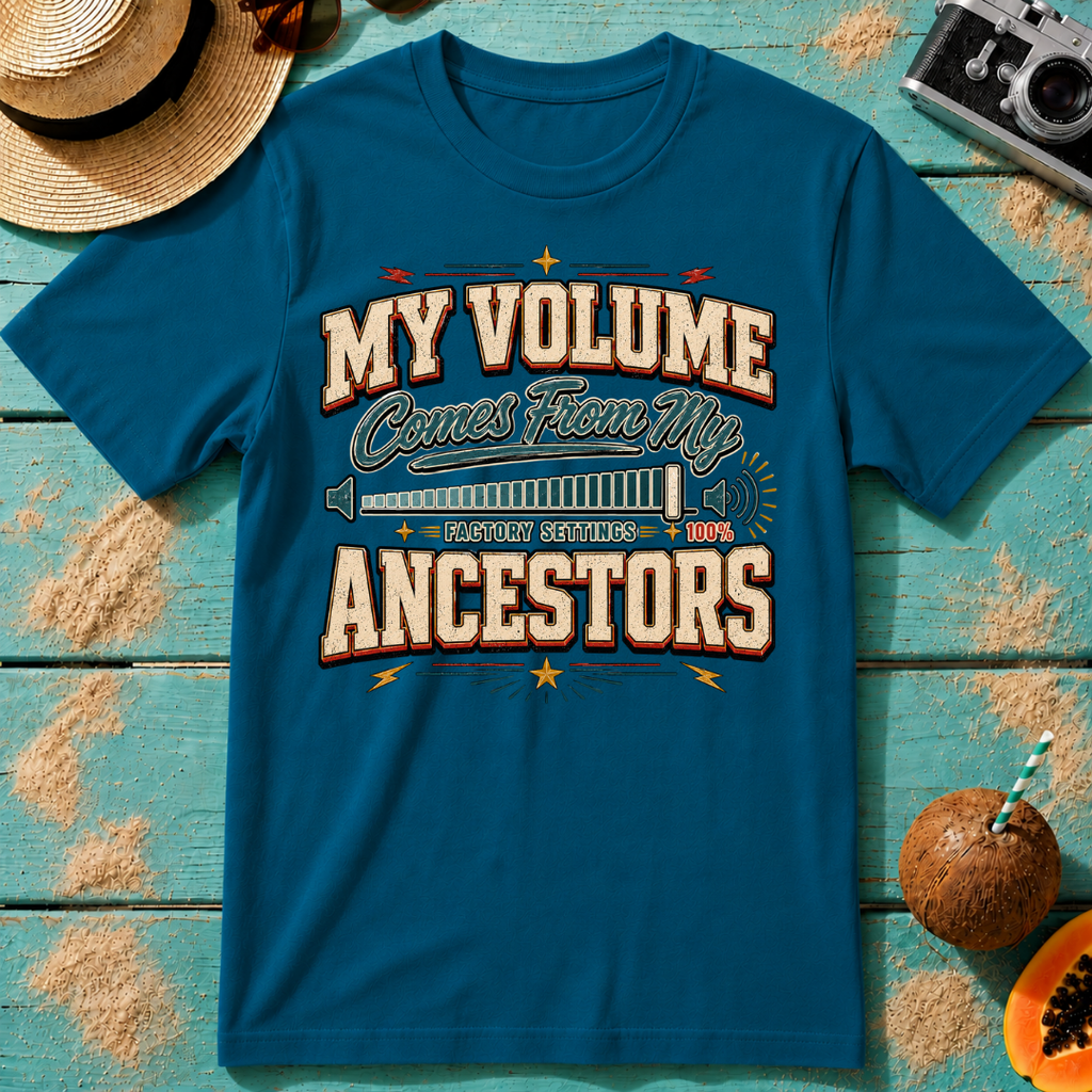 My Volume Comes From My Ancestors