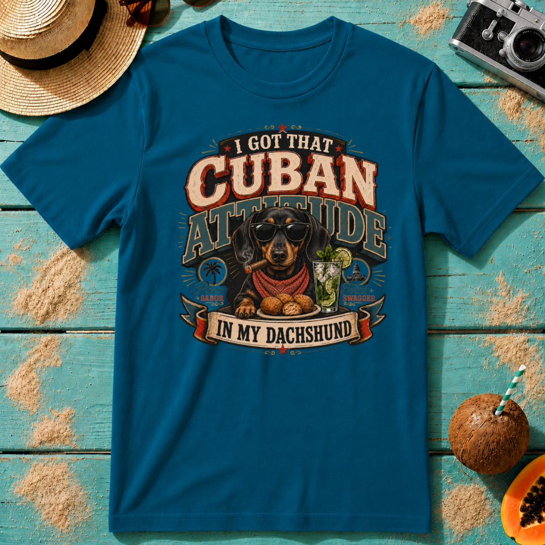 I Got That Cuban Attitude In My Dachshund