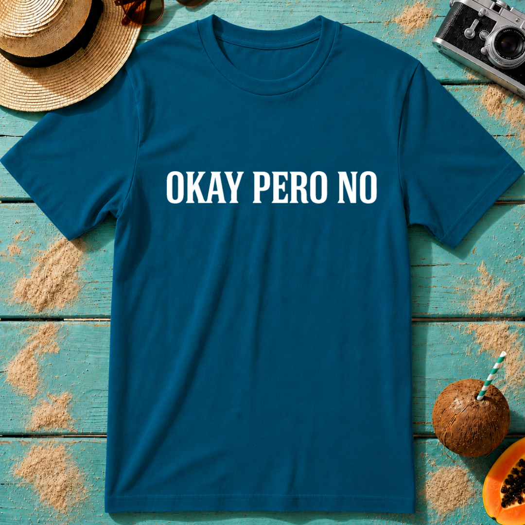Okay Pero No
