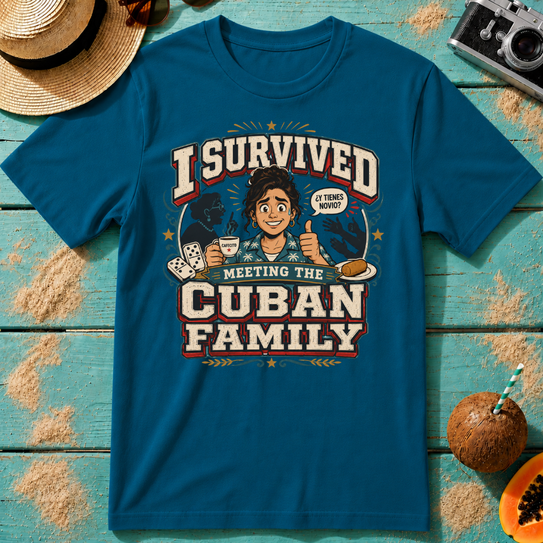 I Survived Meeting the Cuban Family - Girlfriend Shirt