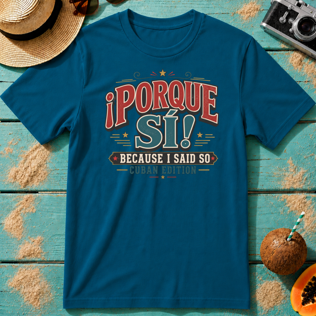 ¡Porque Sí! - Because I Said So - Cuban Edition