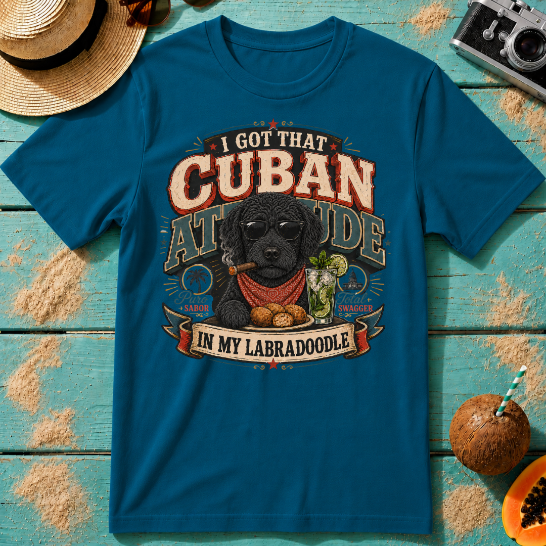 I Got That Cuban Attitude In My Labradoodle - Café