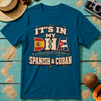 It's In My DNA - Ancestral Origins- Spanish and Cuban