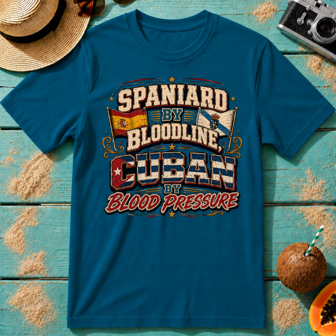 Spaniard by Bloodline, Cuban by Blood Pressure