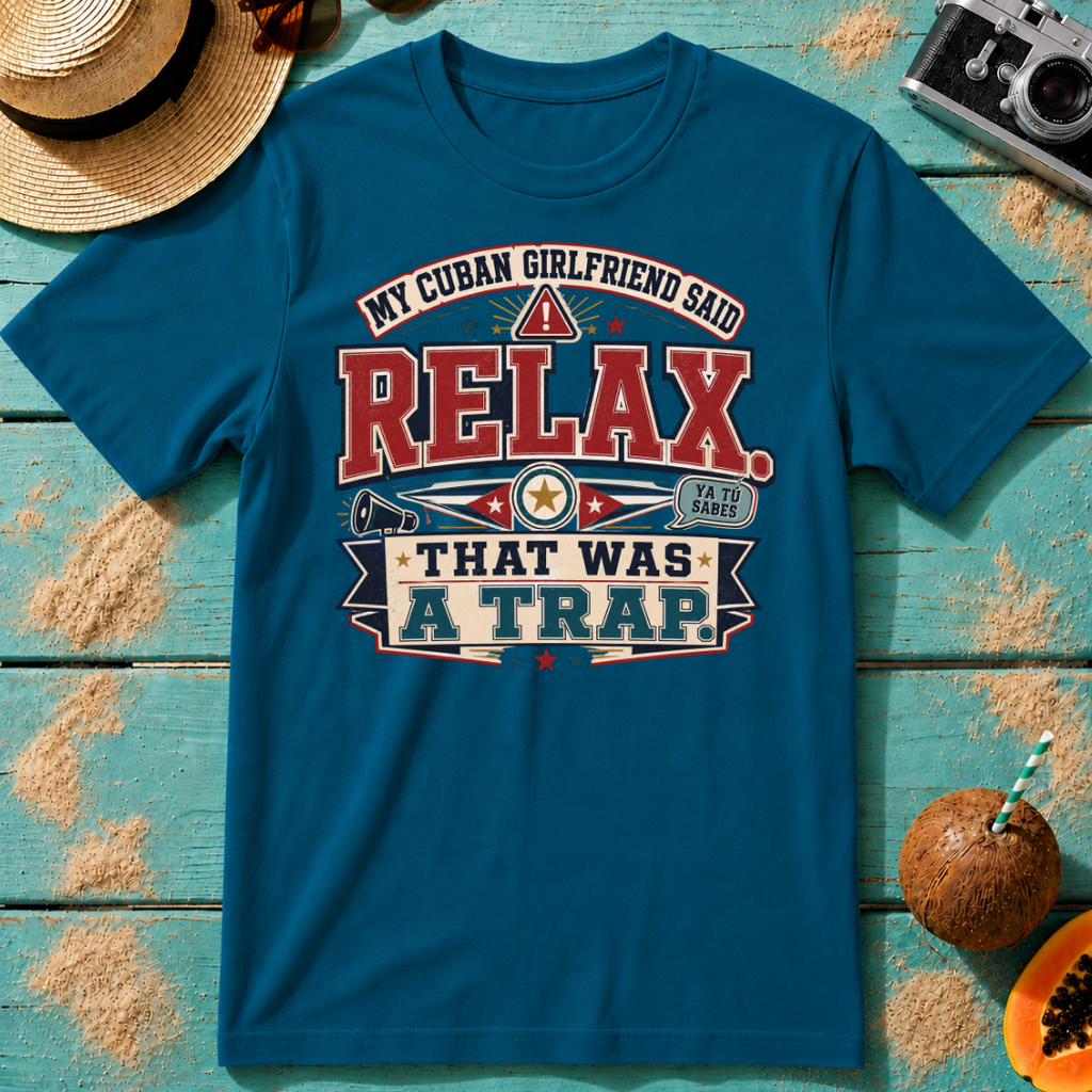 My Cuban Girlfriend Said RELAX - That Was A Trap