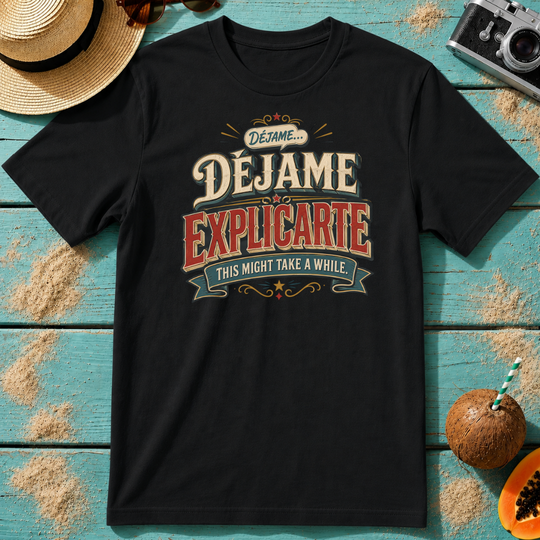 Déjame Explicarte - This Might Take A While