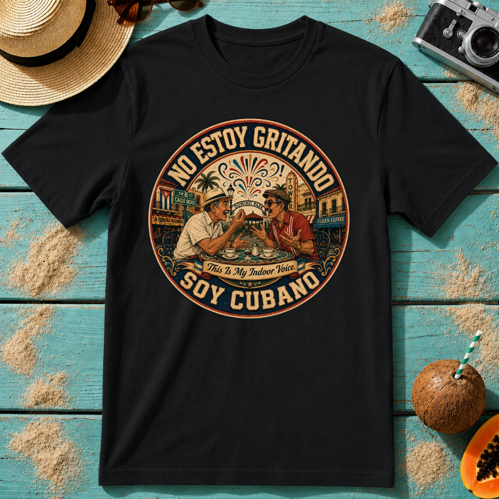 No Estoy Gritando - Soy Cubano - This is My Indoor Voice