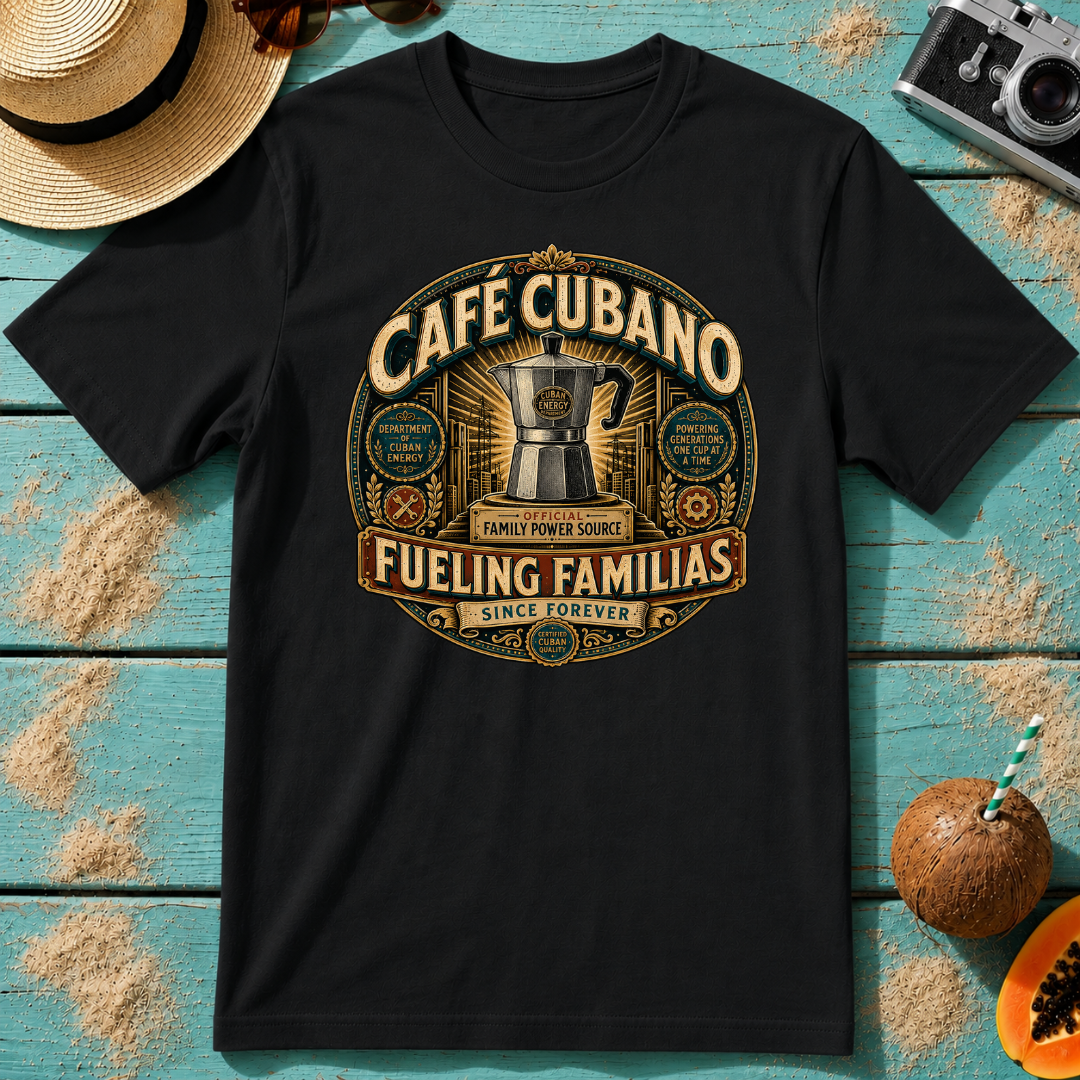 Café Cubano - Fueling Familias Since Forever. T-Shirt