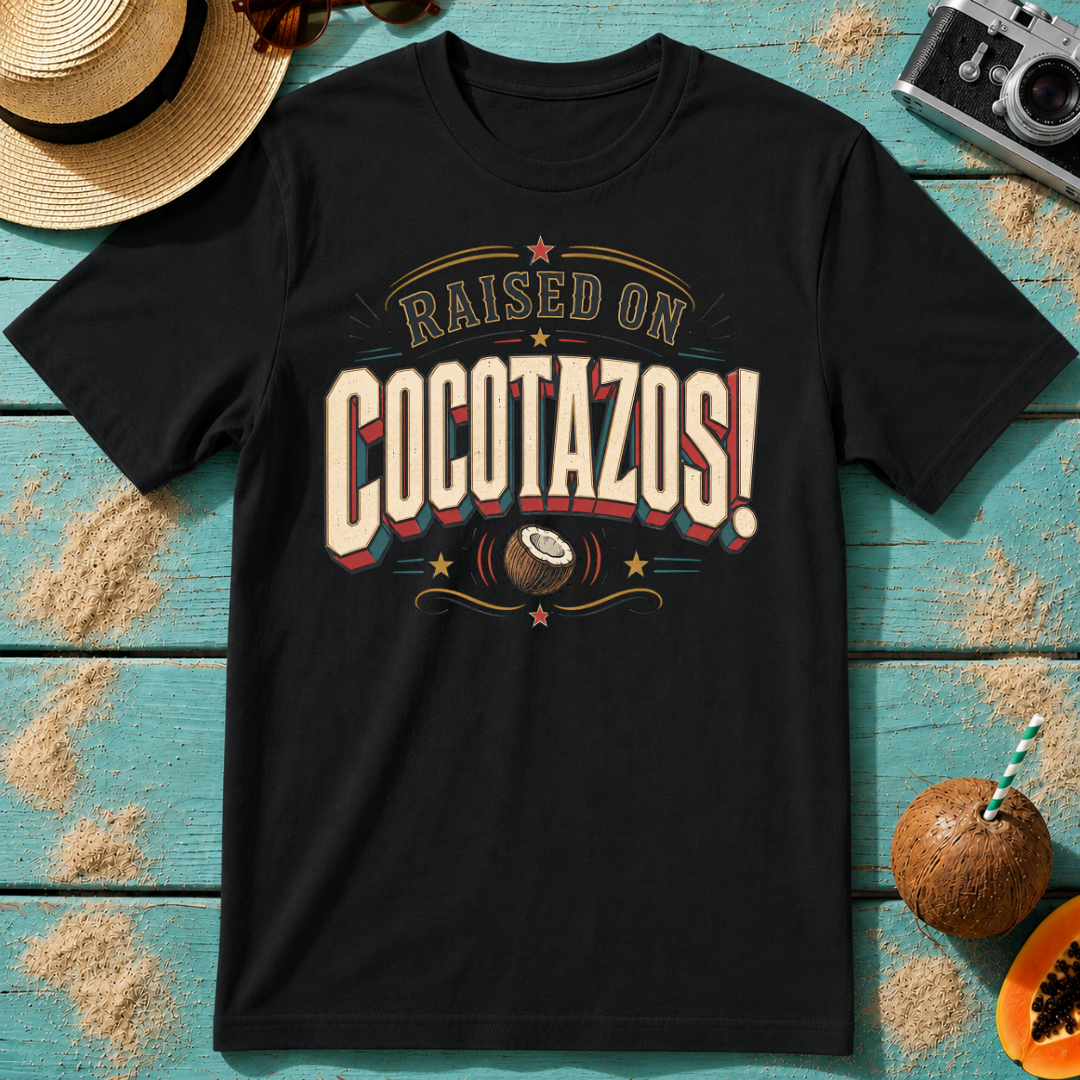 Raised On Cocotazos!