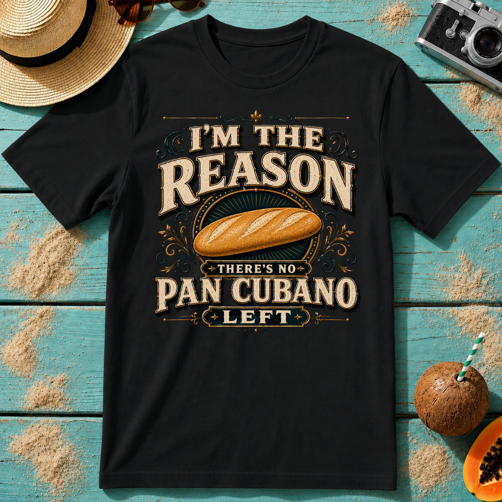 I'm The Reason There's No Pan Cubano Left