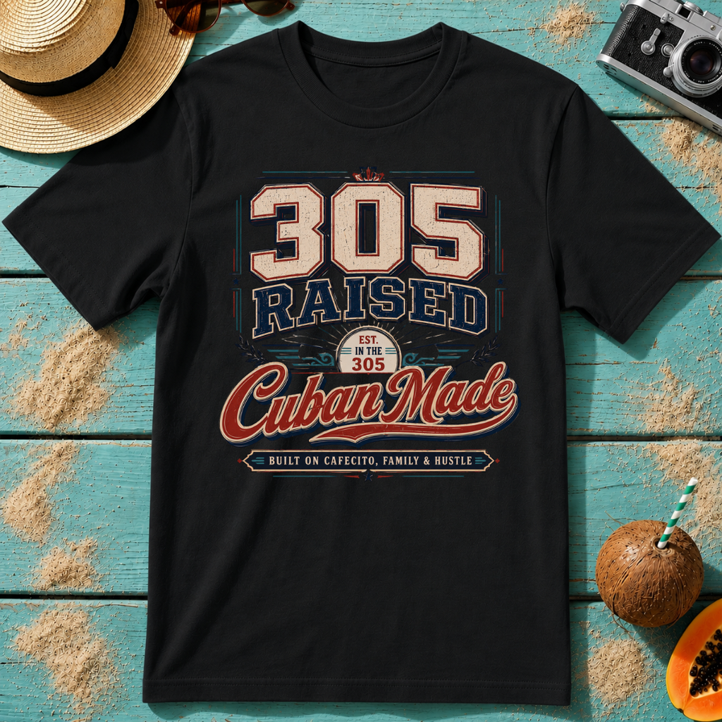 305 Raised - Cuban Made