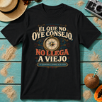 El Que no Oye Consejo, No Llega A Viejo