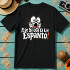 ¡Ese Sí Que Es Un Espanto!