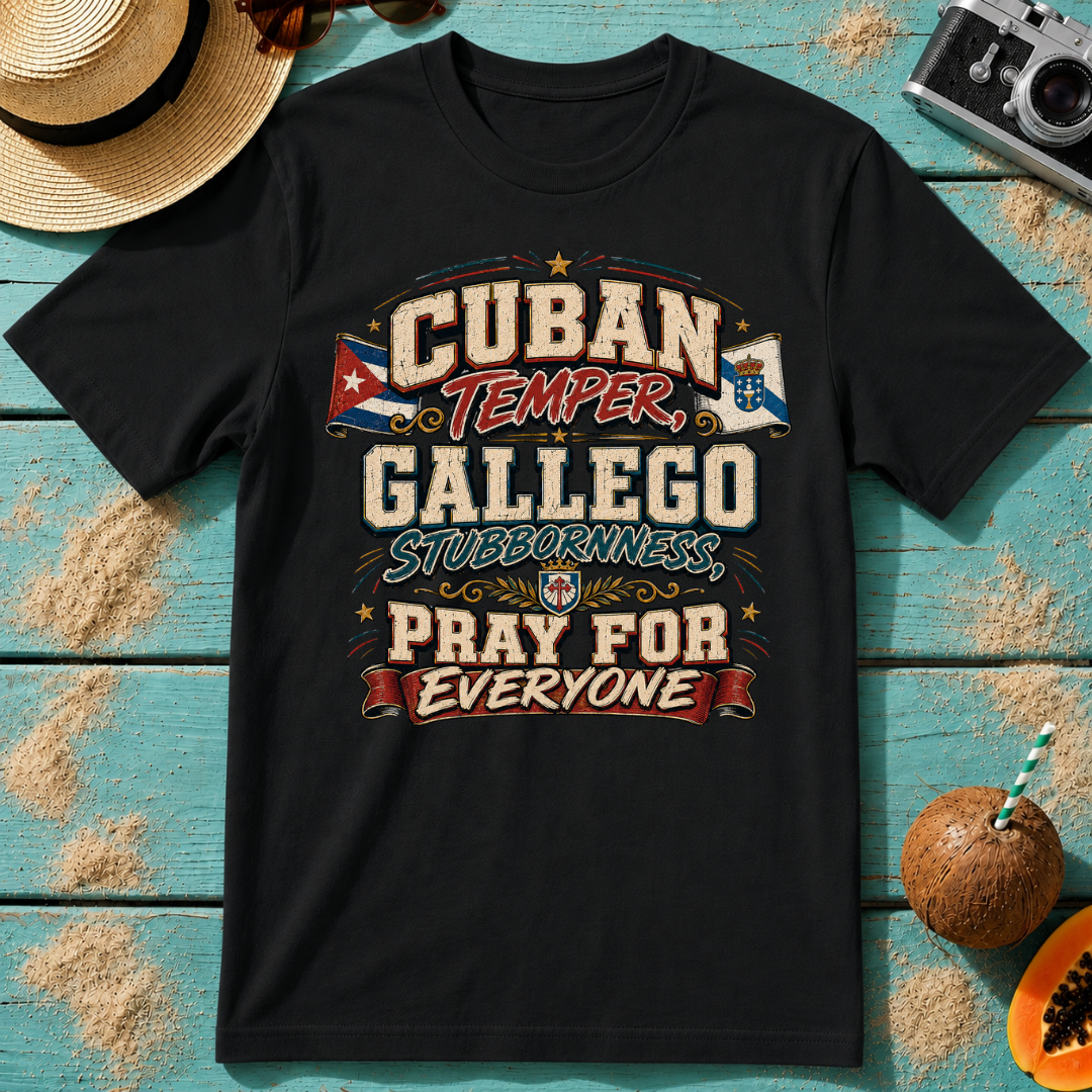 Cuban Temper, Gallego Stubbornness, Pray for Everyone