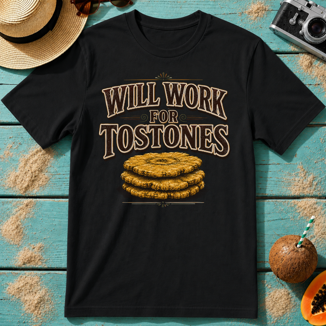 Will Work for Tostones