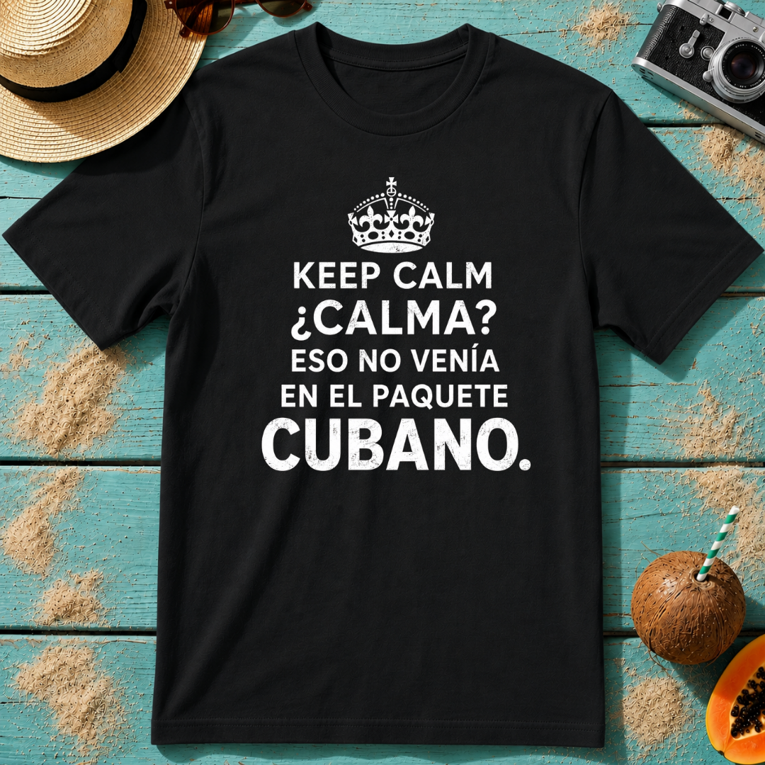 Keep Calm. Calma? Eso No Venía En El Paquete Cubano