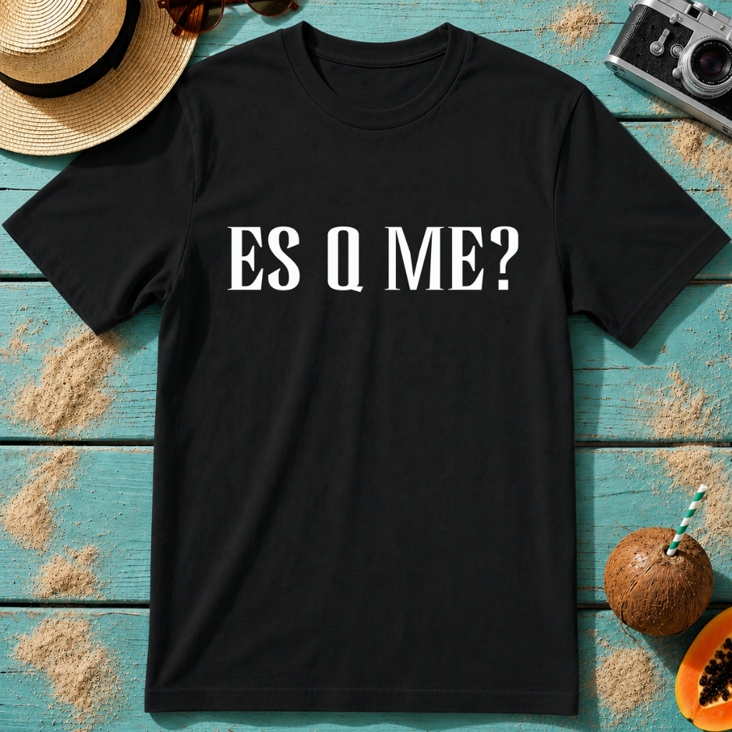 ES Q ME?