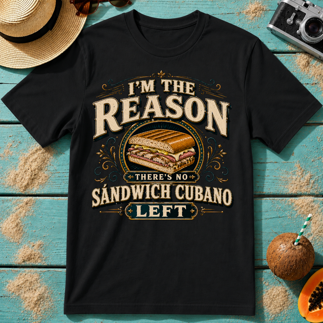 I'm The Reason There's No Sándwich Cubano Left