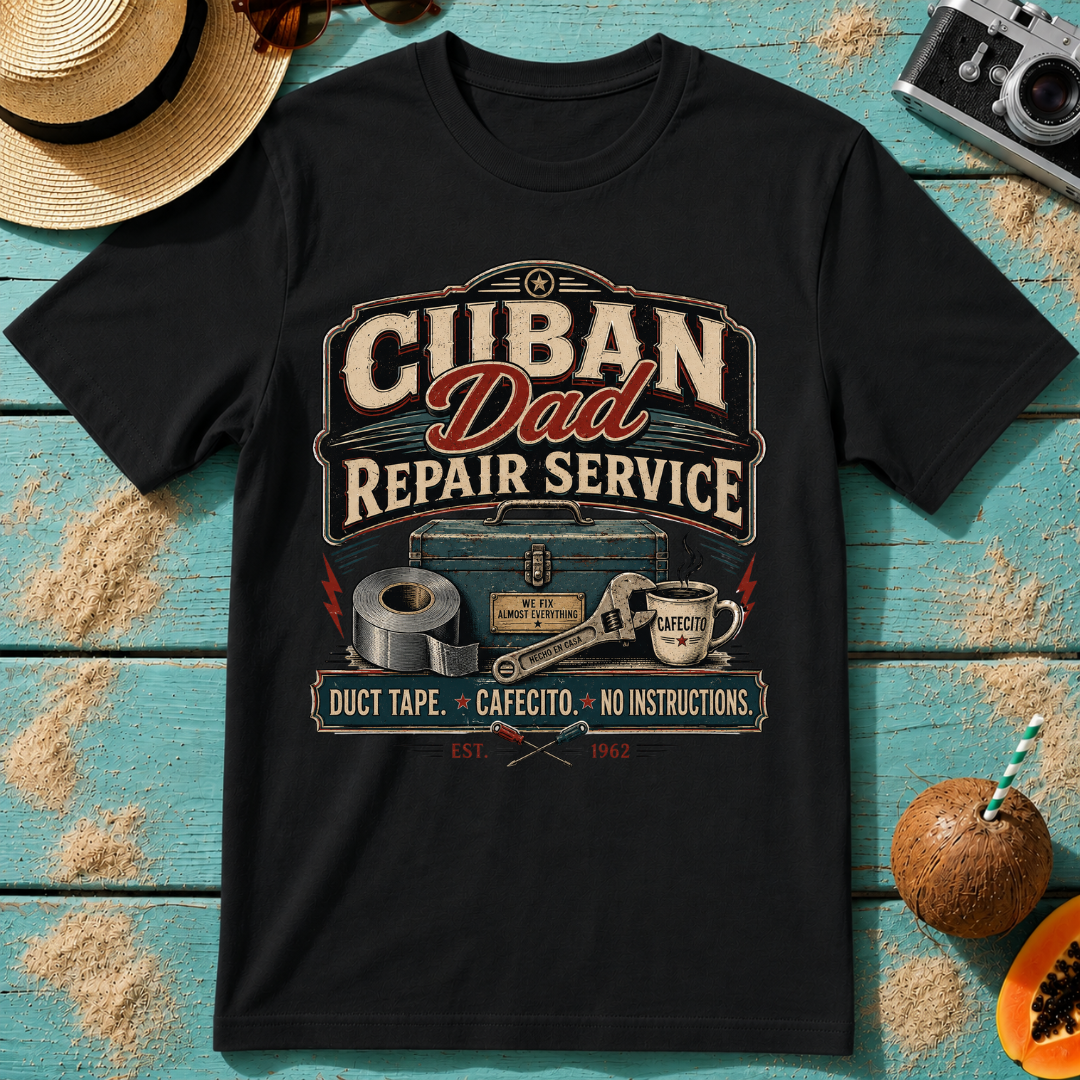 Cuban Dad Repair Service: Duct Tape. Cafecito. No Instructions.