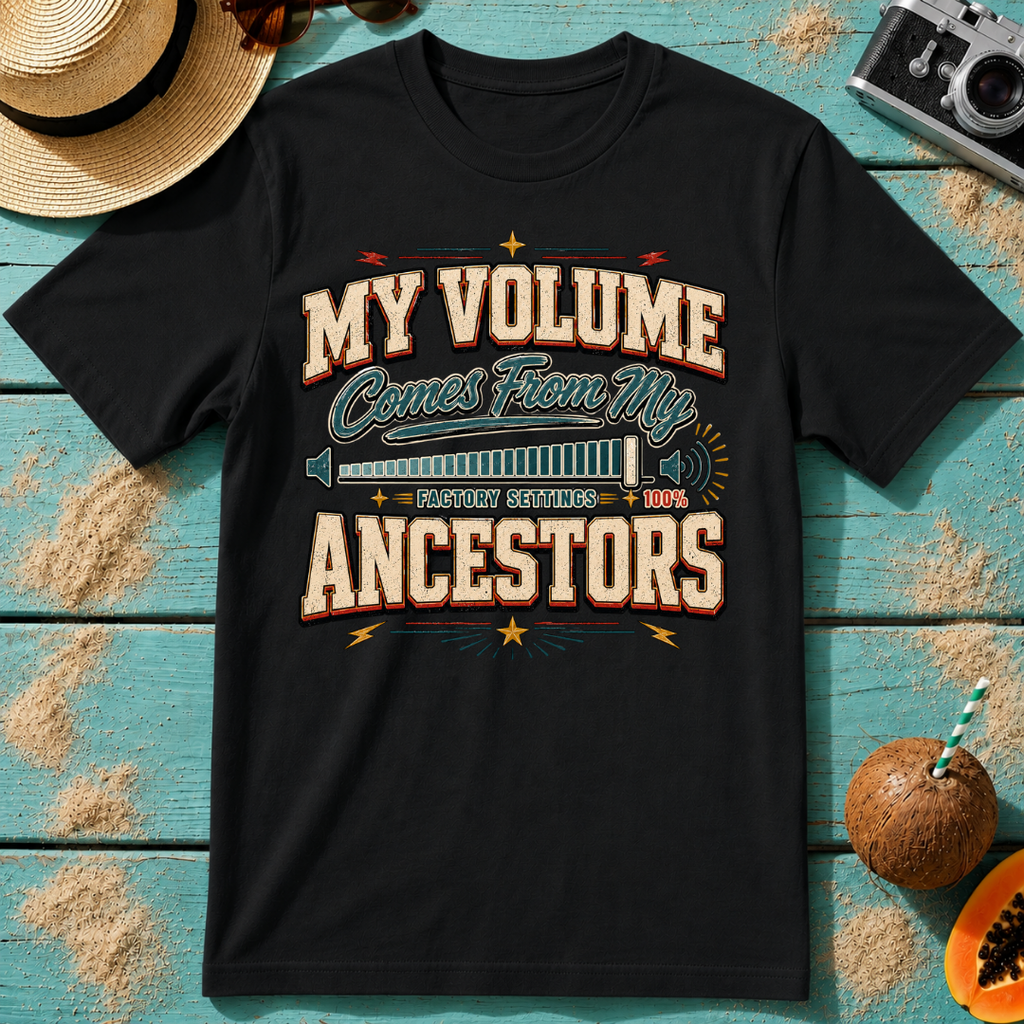 My Volume Comes From My Ancestors