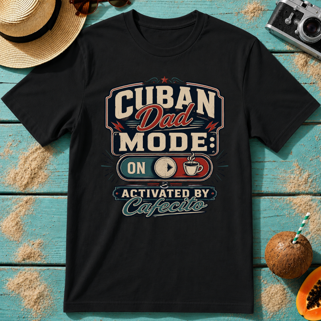 Cuban Dad Mode: ON - Activated by Cafecito