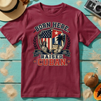 Born Here - Raised Cuban T-Shirt