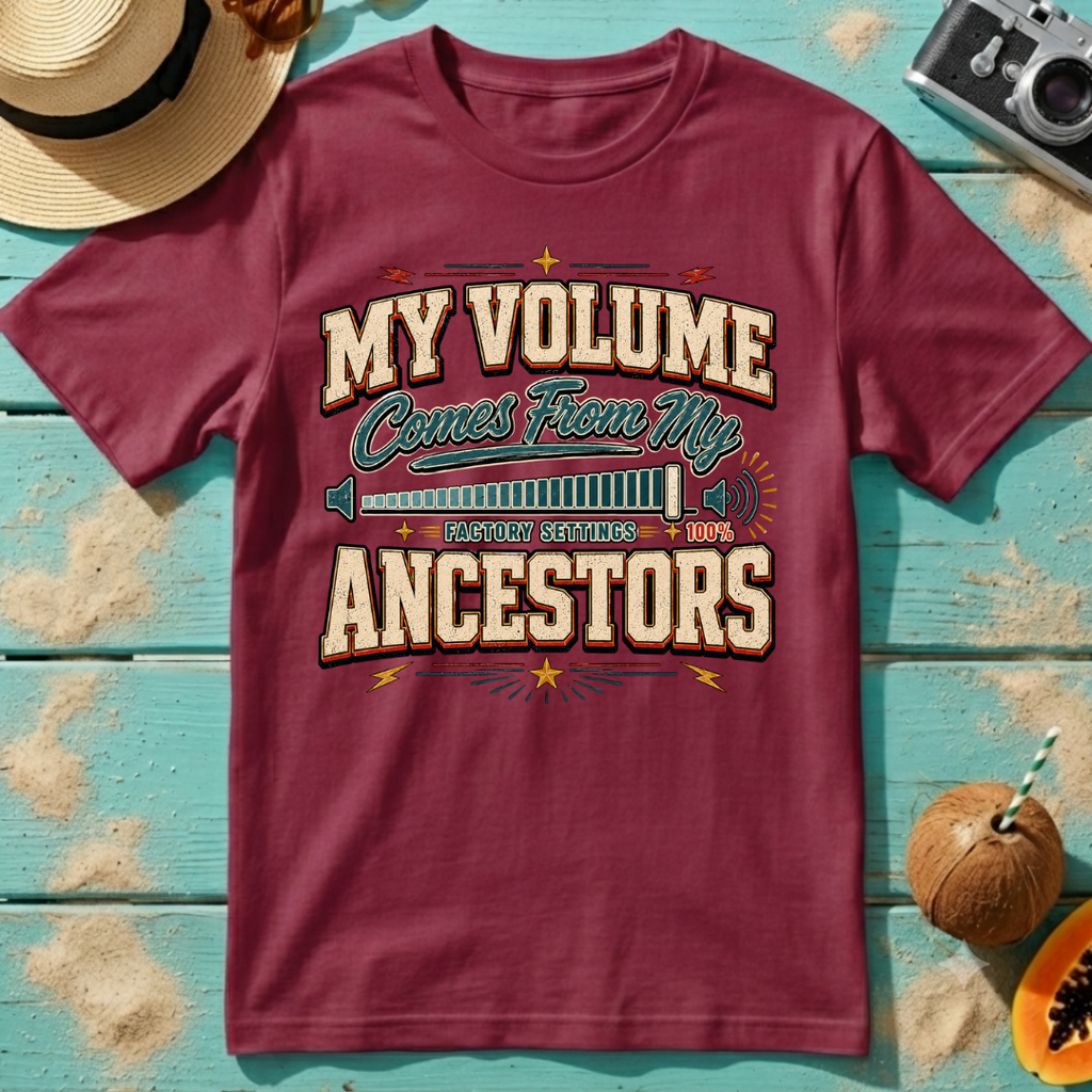My Volume Comes From My Ancestors