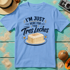I'm Just Here for the Tres Leches