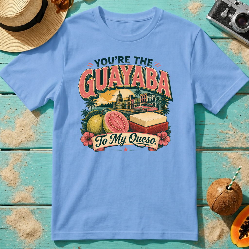 You're the Guayaba to my Queso - Retro