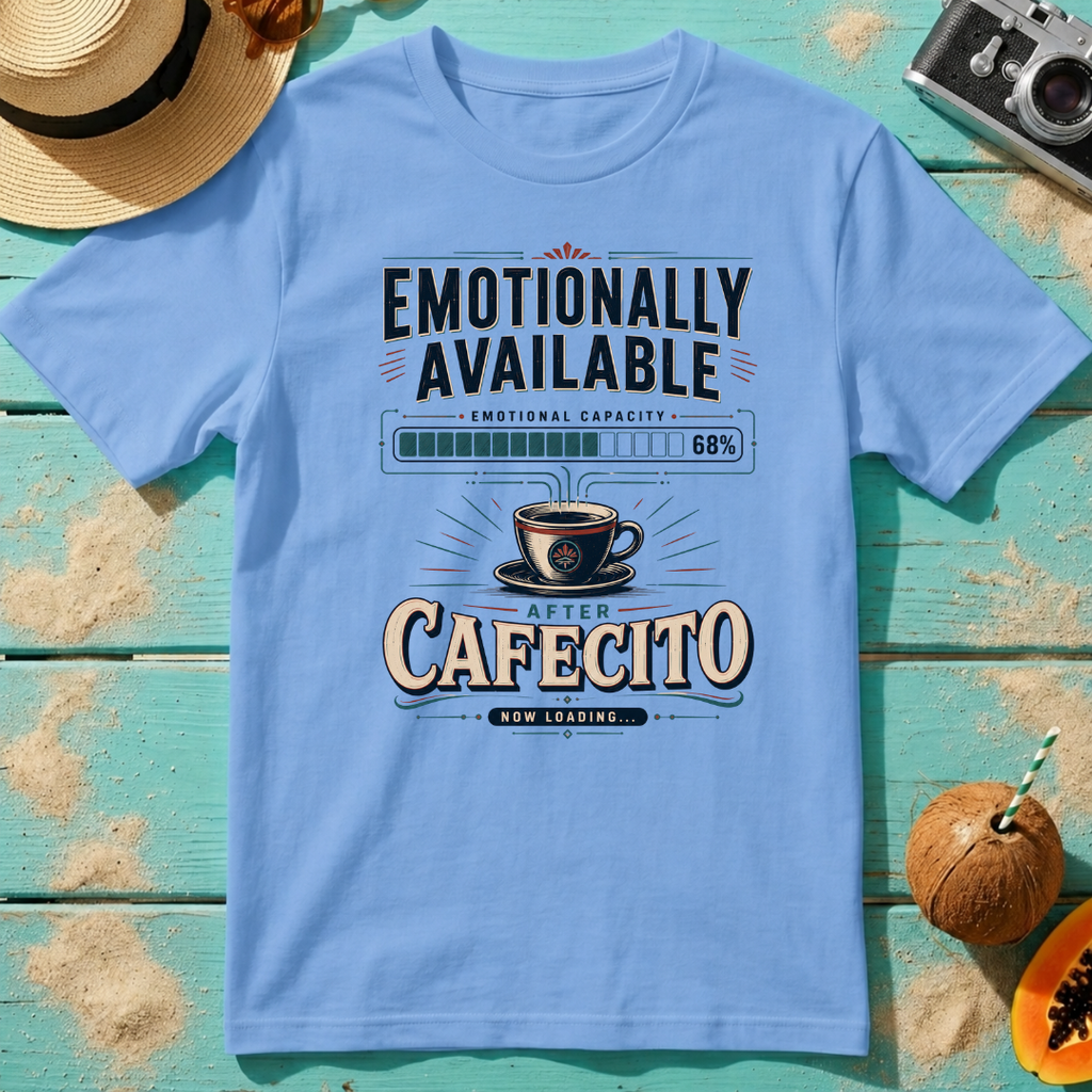 Emotionally Available After Cafecito - Now Loading...