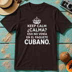 Keep Calm. Calma? Eso No Venía En El Paquete Cubano