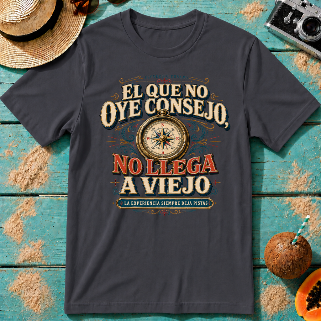El Que no Oye Consejo, No Llega A Viejo