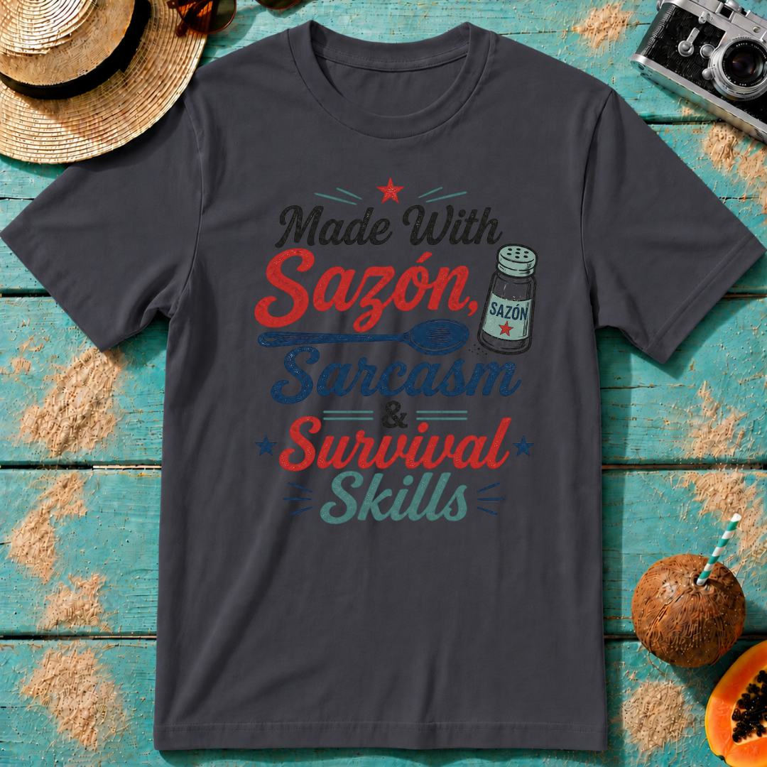 Made With Sazón, Sarcasm & Survival Skills