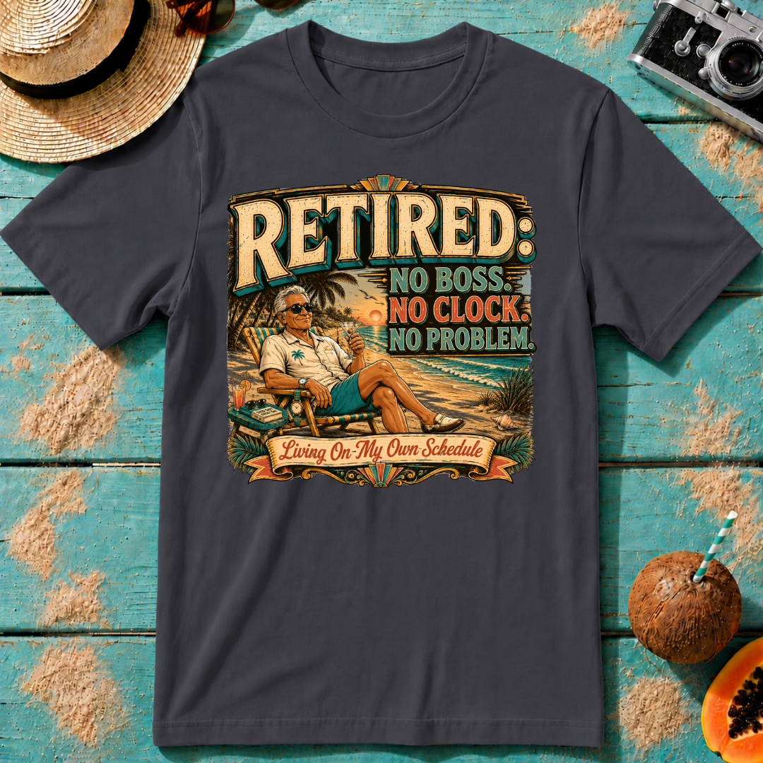 Retired. No Boss. No Clock. No Problem