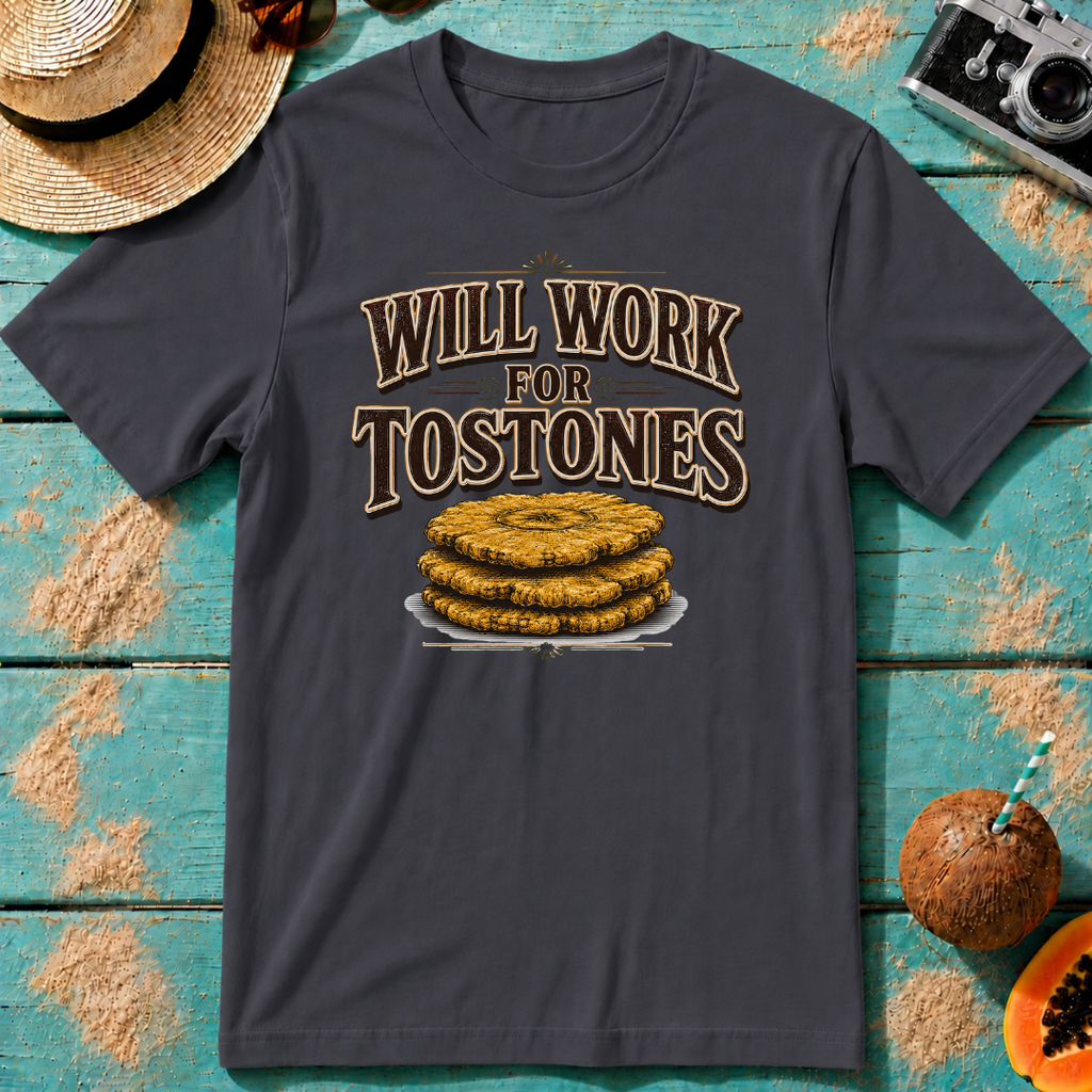 Will Work for Tostones