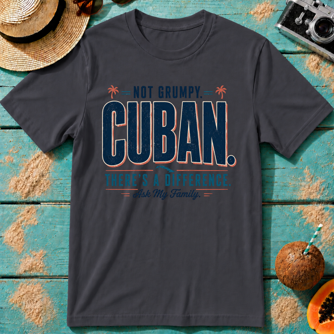 Not Grumpy. Cuban. There's A Difference