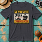 Warning: Cuban in Low Cafecito Mode