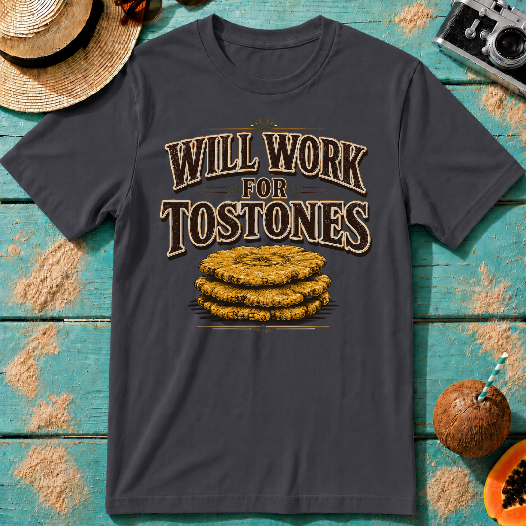 Will Work for Tostones