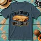 Cuban Calories Don't Count T-Shirt