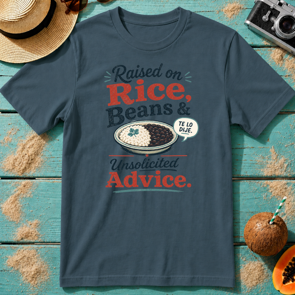 Raised on Rice, Beans and Unsolicited Advice