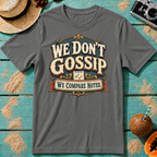 We Don't Gossip - We Compare Notes.