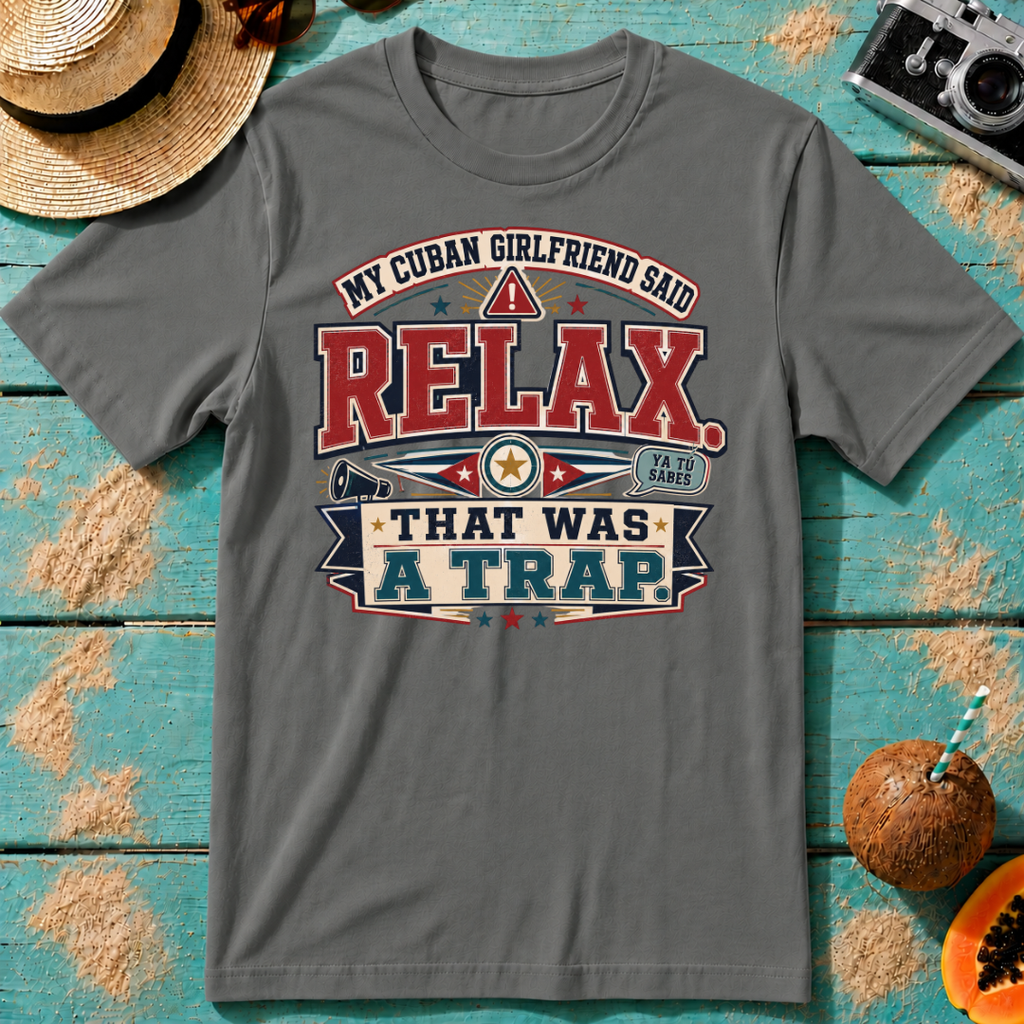 My Cuban Girlfriend Said RELAX - That Was A Trap