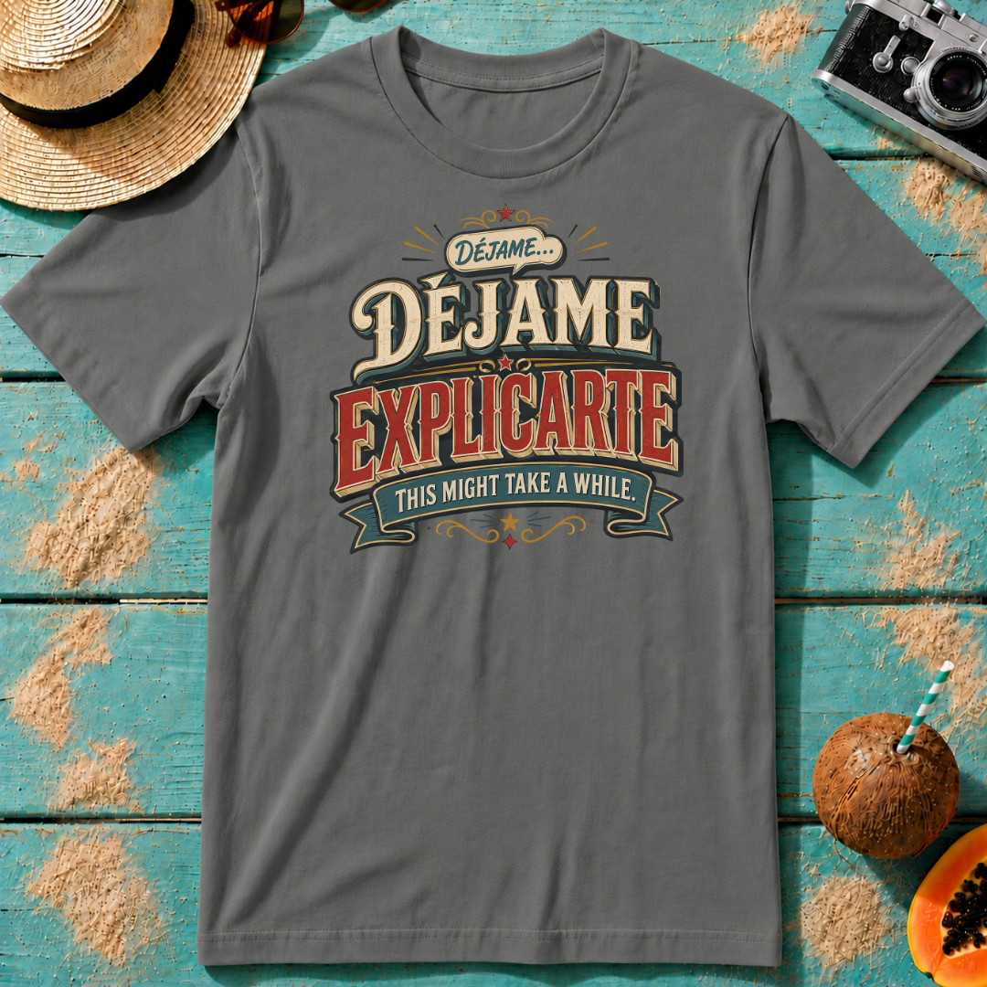 Déjame Explicarte - This Might Take A While