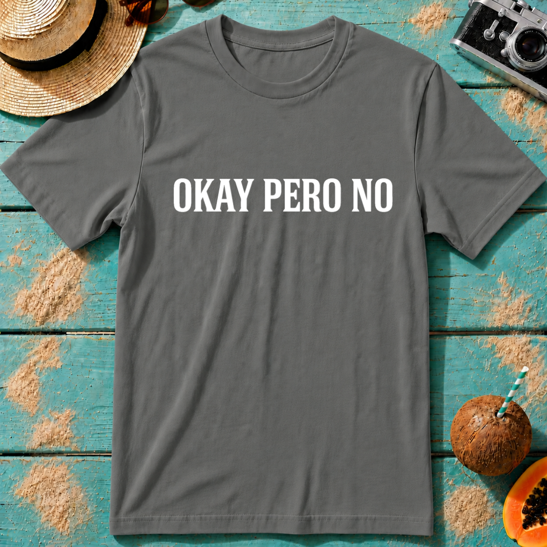 Okay Pero No