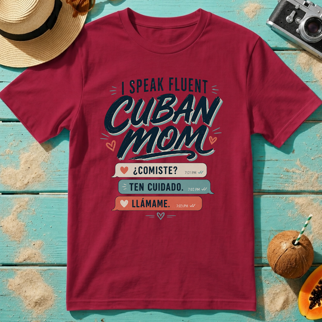 I Speak Fluent Cuban Mom: Comiste? Ten Cuidado. Llámame.