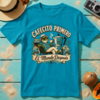 Cafecito Primero, El Mundo Después T-Shirt