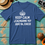 Keep Calm ¿Calmarme Yo? Spanish Funny Graphic T‑Shirt