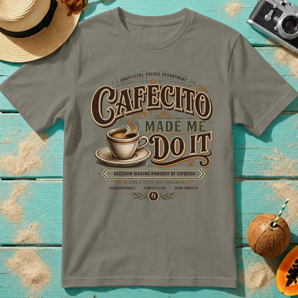 Cafecito Made Me Do It