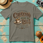 Cafecito Made Me Do It